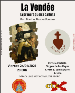 Cartel de un evento en sevilla que pone los datos y una imagen de un general vandeano y un corazón con cruz y el lema "dieu et le roi"